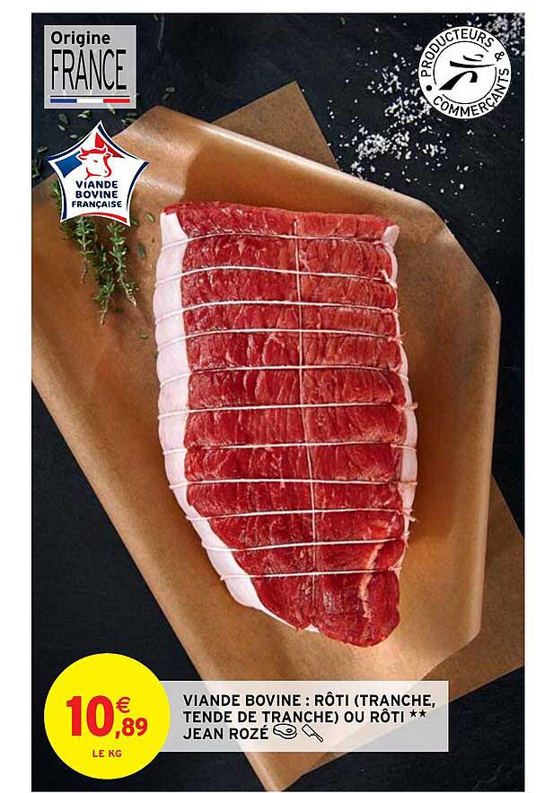 viande bovine : rôti (tranche, tende de tranche) ou rôti**jean rozé