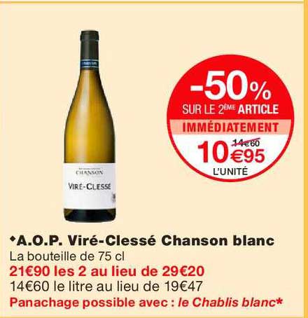 a.o.p. viré clessé chanson blanc -50% sur le 2ème article