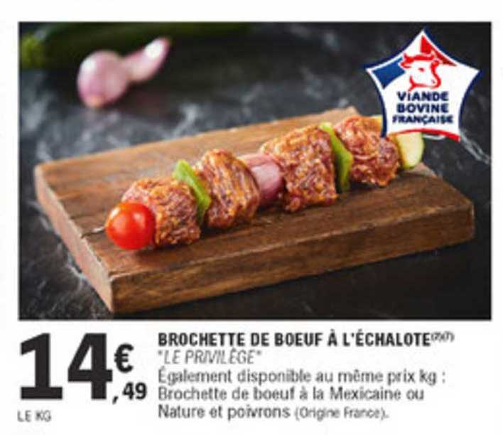brochette de boeuf à l'échalote le privilège