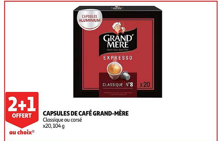 capsules de café grand mère 2+1 offert au choix