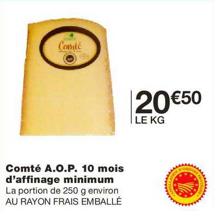 comté a.o.p. 10 mois d'affinage minimum