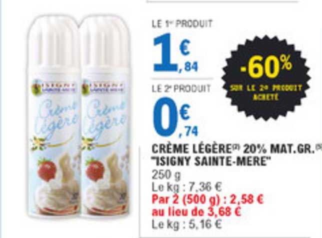 crème légère 20% mat.gr. isigny sainte mere -60% sur le 2ème produit acheté