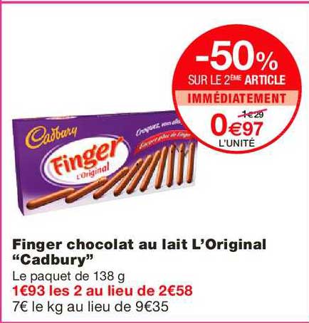 finger chocolat au lait l'original cadburry -50% sur le 2ème article