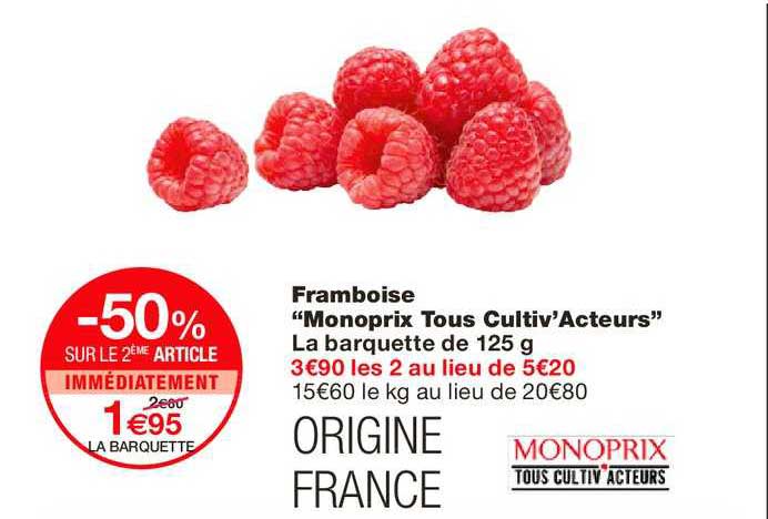 framboise monoprix tous cultiv'acteurs -50% sur le 2ème article