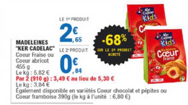 madeleines ker cadelac -68% sur le 2ème produit acheté
