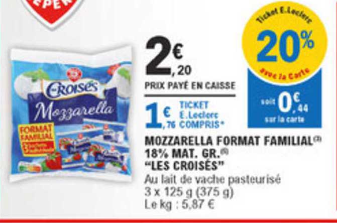 mozzarella format familial 18% mat. gr. les croisés