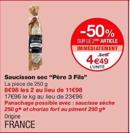 saucisson sec père 3 fils -50% sur le 2ème article