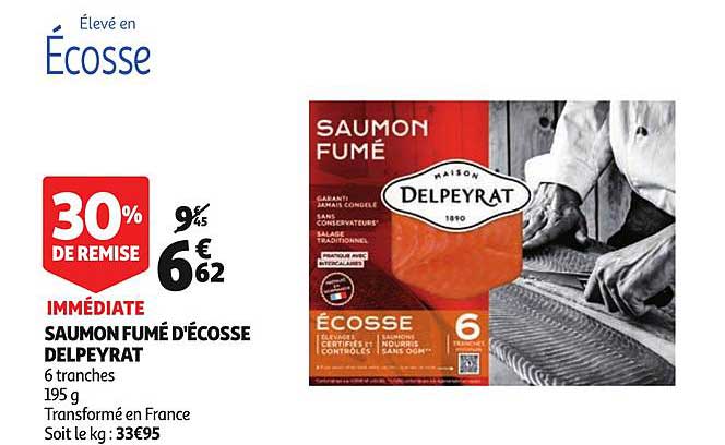 Saumon Fumé D'écosse Delpeyrat 30% De Remise Immédiate