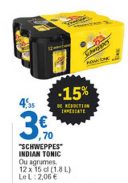 schweppes indian tonic -15% de réduction immédiate