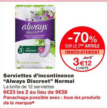 serviettes d'incontinence always discreet normal -70% sur le 2ème article