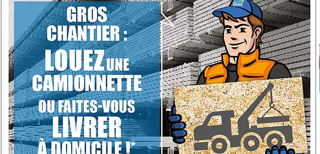 gros chantier : louez une camionnette ou faites-vous livrer à domicile