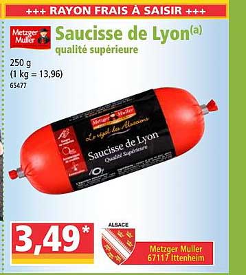saucisse de lyon qualité supérieure metzger muller
