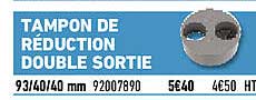 tampon de réduction double sortie