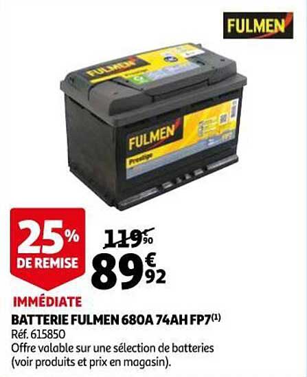 batterie fulmen 680a 74ah fp7 25% de remise immédiate