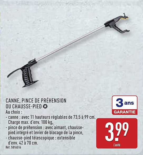 CANNE, PINCE DE PRÉHENSION OU CHAUSSE-PIED