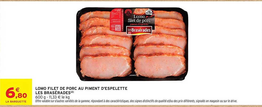 Les Brasérades Lomo filet de porc au piment d'Espelette