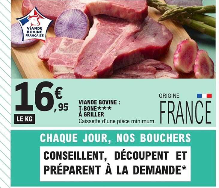 VIANDE BOVINE : T-BONE*** À GRILLER