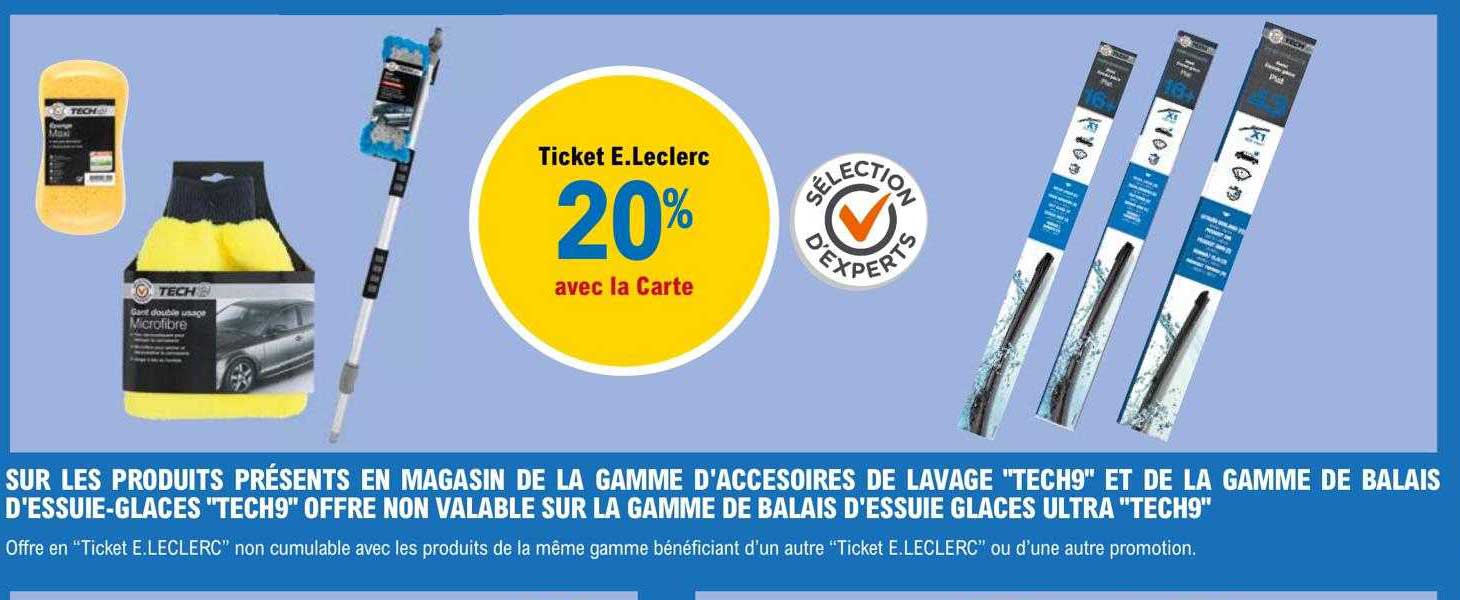 La Gamme D'accessoires De Lavage "tech9" Et De La Gamme De Balais D'essuie-glaces "tech9" Offre Non Valable Sur La Gamme De Balais D'essuie Glaces Ultra "tech9"