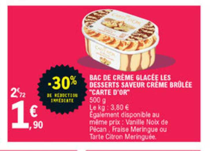 bac de crème glacée les desserts saveur crème brûlée "carte d'or" -30% de réduction immédiate