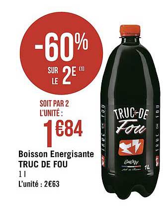 boisson énergisante truc de fou -60% sur le 2e
