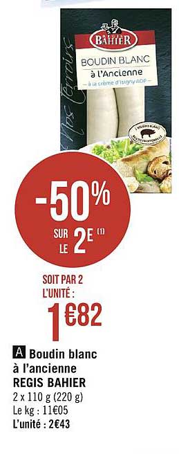 boudin blanc à l'ancienne regis bahier -50% sur le 2e