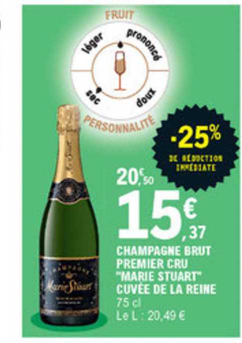 champagne brut premier cru "marie stuart" cuvée de la reine -25% de réduction immédiate
