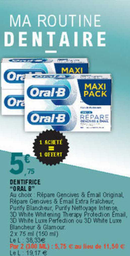dentifrice "oral b" 1 acheté = 1 offert