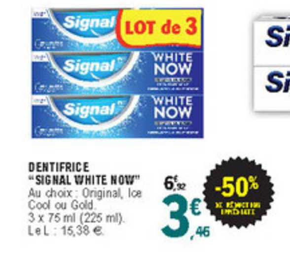 Dentifrice "signal White Now" -50% De Réduction Immédiate