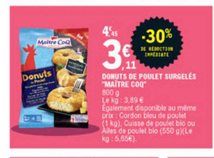 donuts de poulet surgelés "maître coq" -30% de réduction immédiate