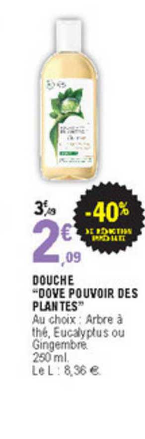 douche "dove pouvoir des plantes" -40% de réduction immédiate
