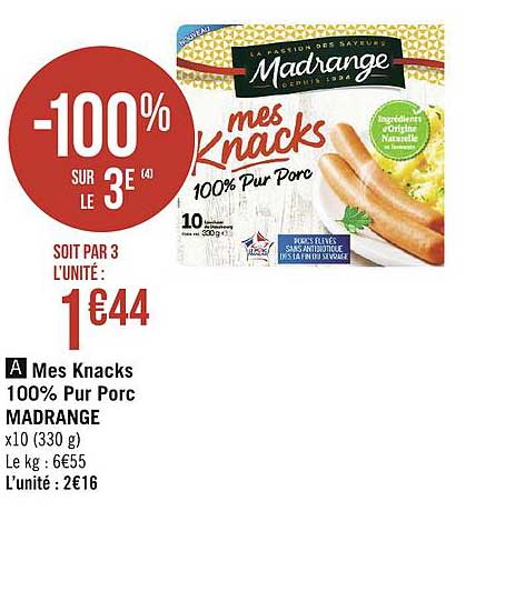 mes knacks 100% pur porc madrange -100% sur le 3e