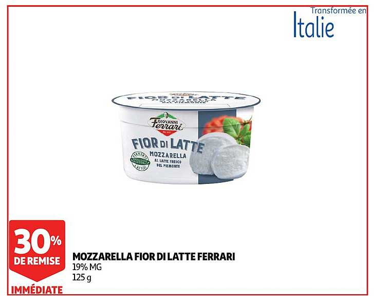 mozzarella fior di latte ferrari 30% de remise immédiate