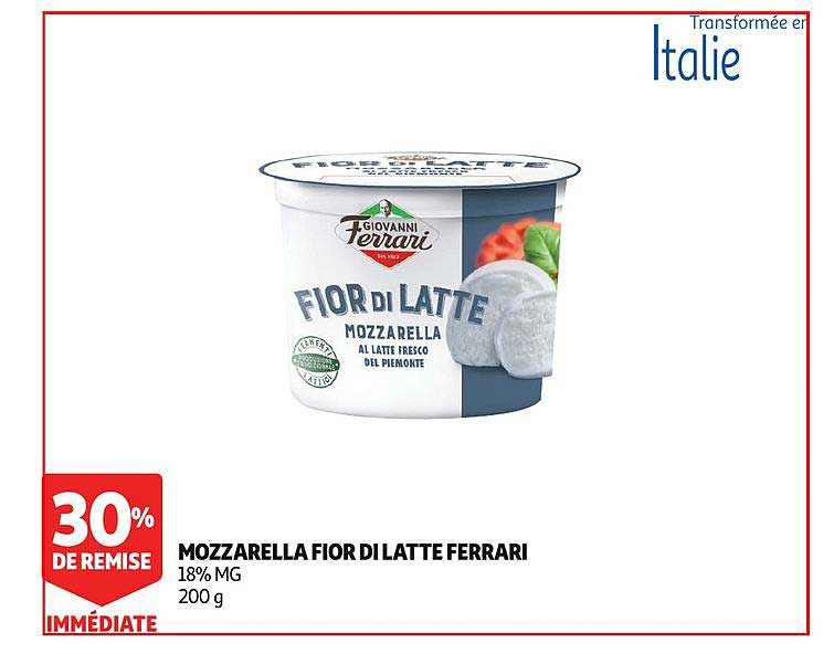 mozzarella fior di latte ferrari 30% de remise immédiate