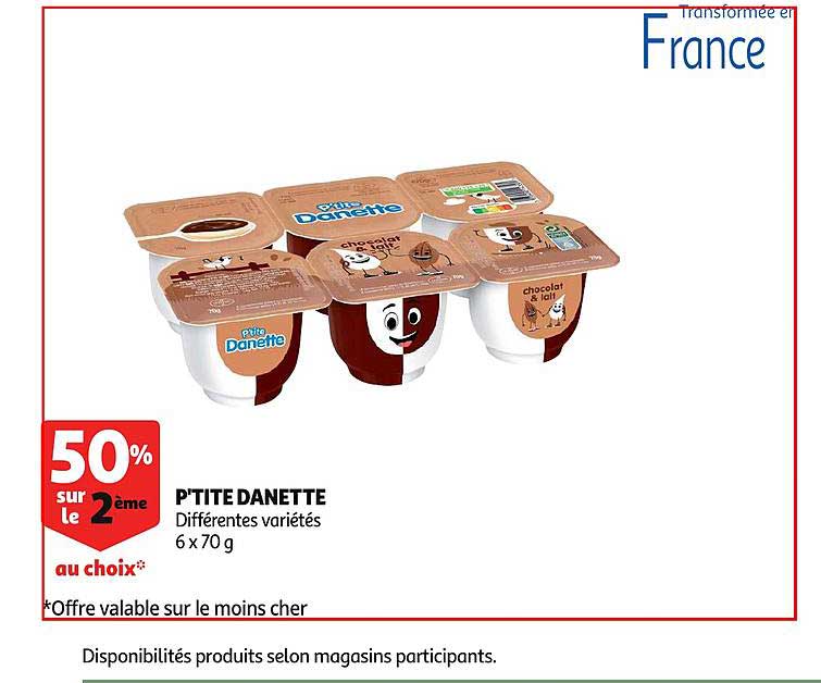 p'tite danette 50% sur le 2ème au choix