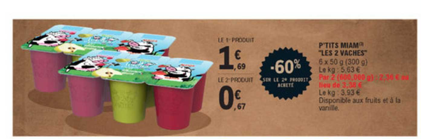 p'tits miam "les 2 vaches" -60% sur le 2ème produit acheté