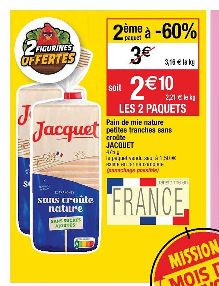 pain de mie nature petites tranches sans croûte jacquet 2ème paquet à -60%