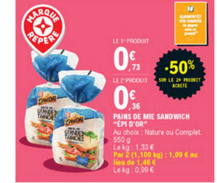 pains de mie sandwich "épi d'or" -60% sur le 2ème produit acheté