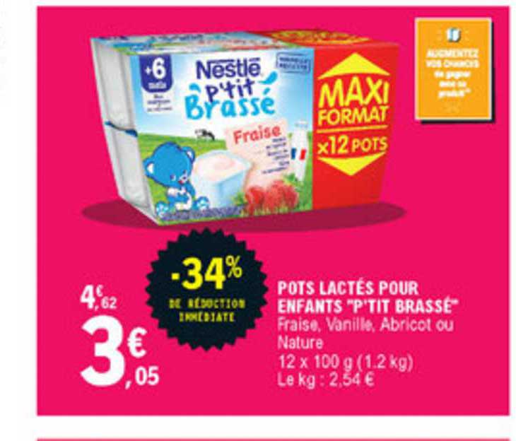 pots lactés cpour enfants"p'tit brassé" -34% de réduction immédiate