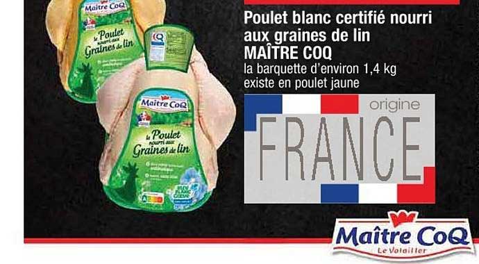 poulet blanc certifié nourri aux graines de lin maître coq