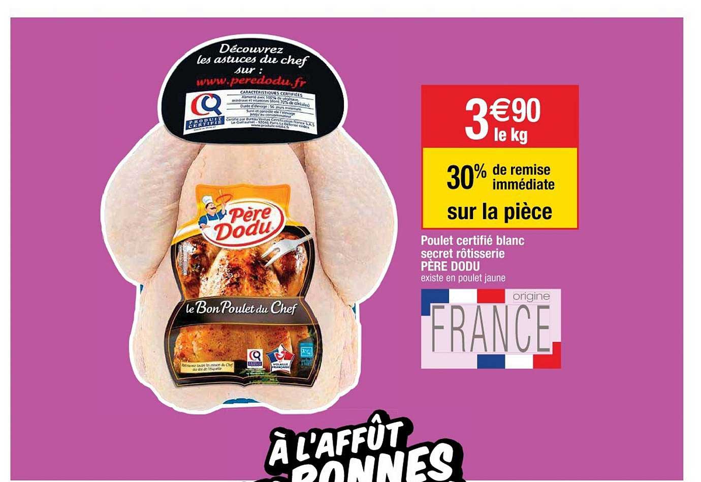 poulet certifié blanc secret rôtisserie père dodu 30% de remise immédiate