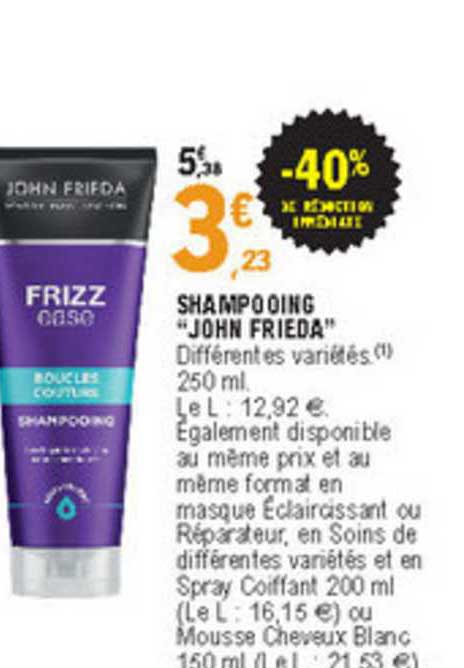 shampooing "johny frieda" -40% de réduction immédiate