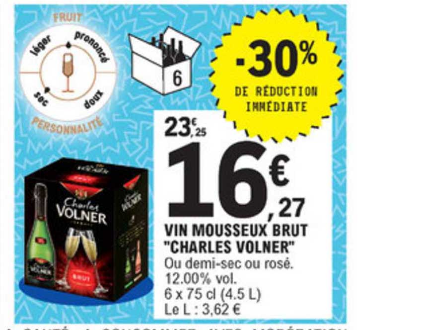 vin mousseux brut "charles volner" -30% de réduction immédiate