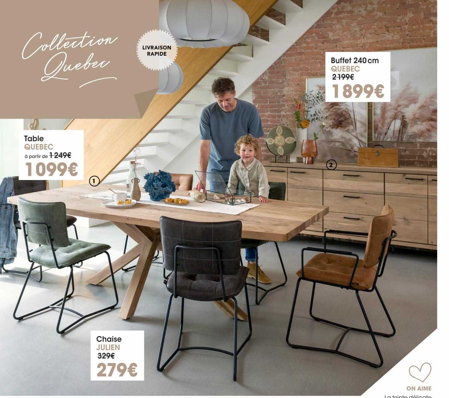 table Québec, buffet 240 cm Québec, chaise julien