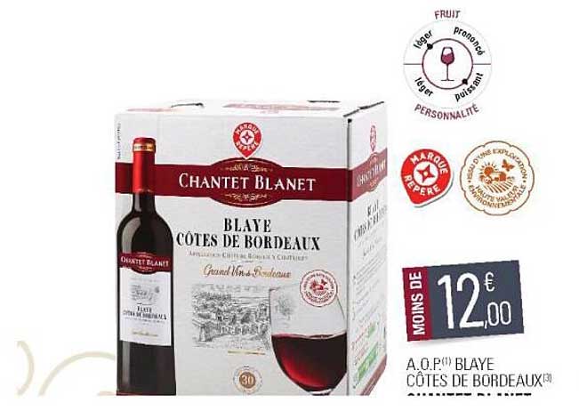 a.o.p. blaye côtes de bordeaux chantet blanet
