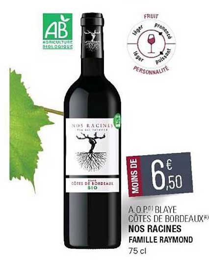 a.o.p. blaye côtes de bordeaux nos racines famille raymond