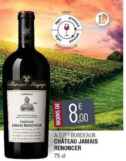 a.o.p. bordeaux château jamais renoncer