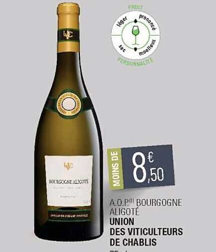 a.o.p. bourgogne aligoté union des viticulteurs de chablis
