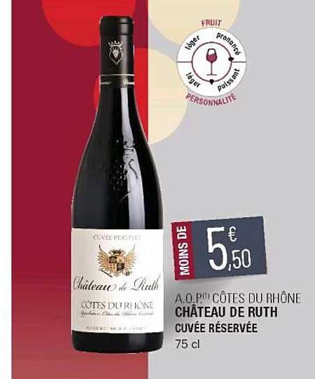 a.o.p. côtes du rhône château de ruth cuvée réservée