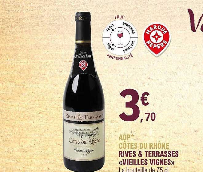aop côtes du rhône rives & terrasses «vieilles vignes»