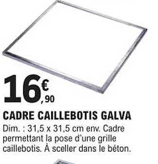 cadre caillebotis galva
